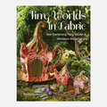 Tiny Worlds in Fabric - Knappnålen